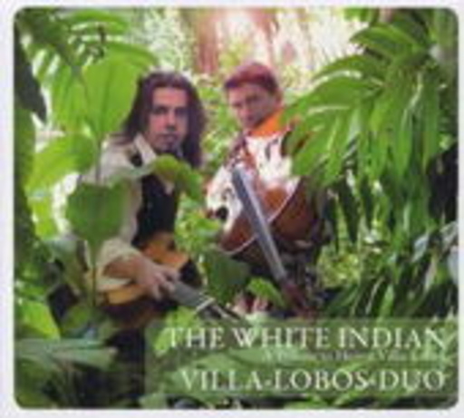Villa-Lobos-Duo – The White Indian