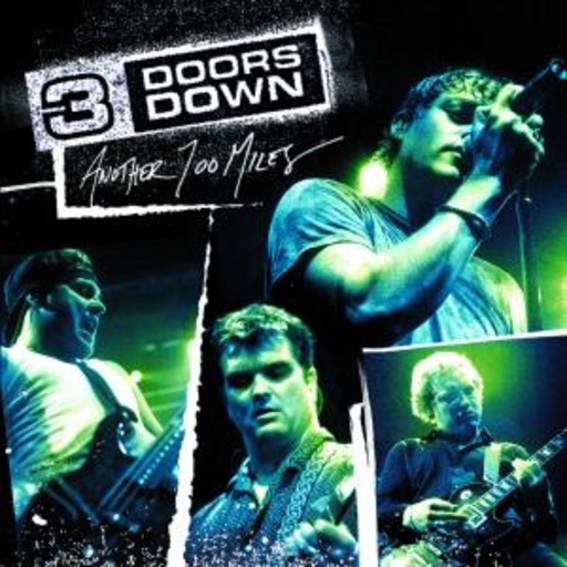 3 Doors Down – Another 700 Miles