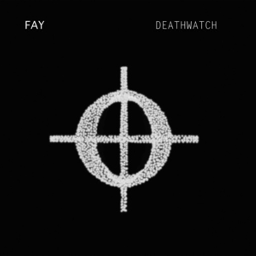 Fay – Deathwatch