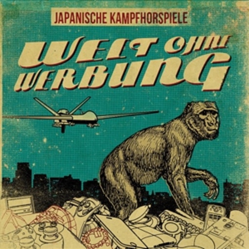 Japanische Kampfhörspiele – Welt ohne Werbung