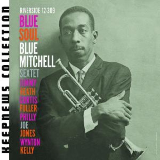Blue Mitchell – Blue Soul (Keepnews Collection)