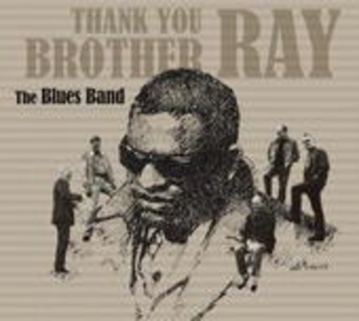 The Blues Band – Thank You Brother Ray