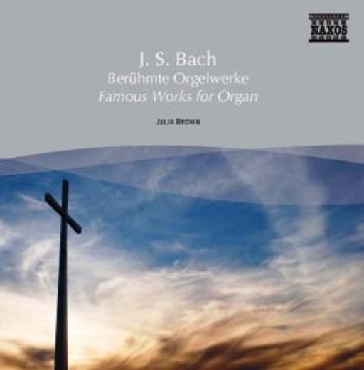 Julia Brown – Berühmte Orgelwerke