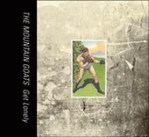 The Mountain Goats – Get Lonely
