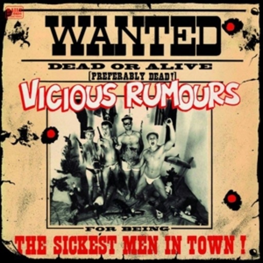 Vicious Rumours – Sickest Men In Town