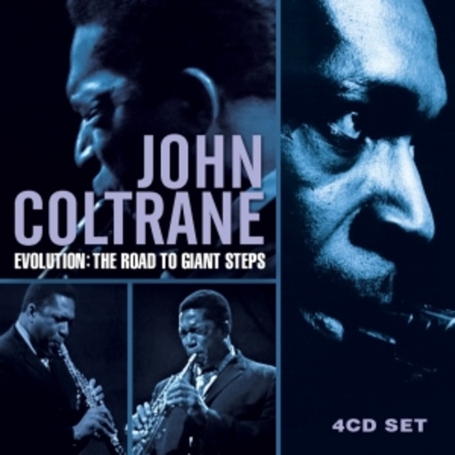 John Coltrane – Evolution: The Road To Giant Steps