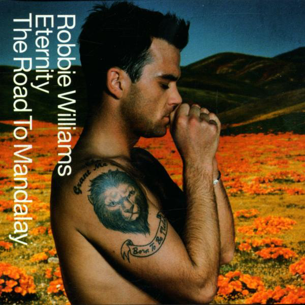 Robbie Williams – Eternity/The Road To Mandalay