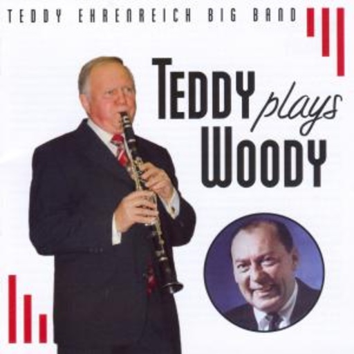 Teddy Ehrenreich Big Band – Teddy Plays Woody
