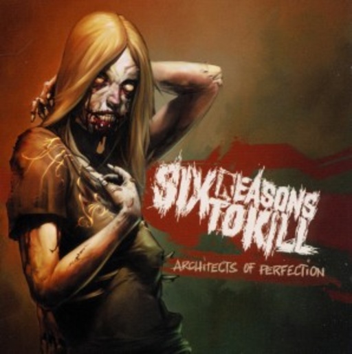Six Reasons To Kill – Architects Of Perfection