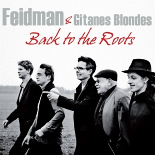 Giora Feidman & Gitanes Blondes – Back To The Roots