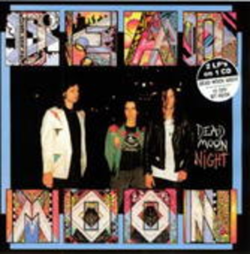 Dead Moon – Dead Moon Night/Thirteen Off My Hock