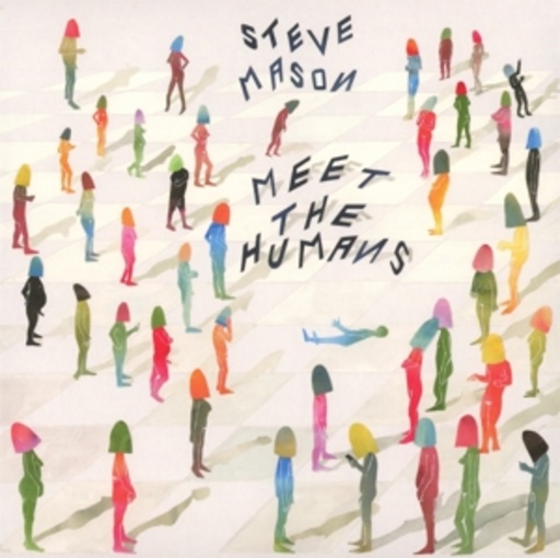 Steve Mason – Meet The Humans