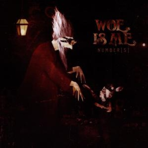 Woe Is Me – Number(s)