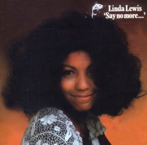 Linda Lewis – Say No More...