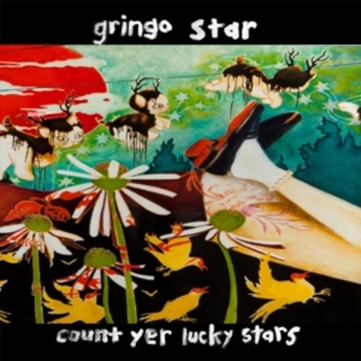 Gringo Star – Count Yer Lucky Stars