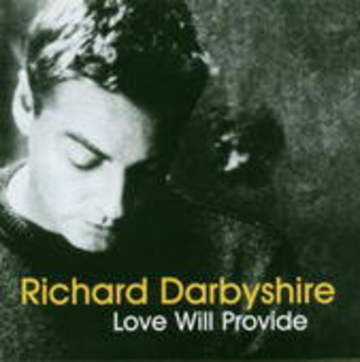 Richard Darbyshire – Love Will Provide