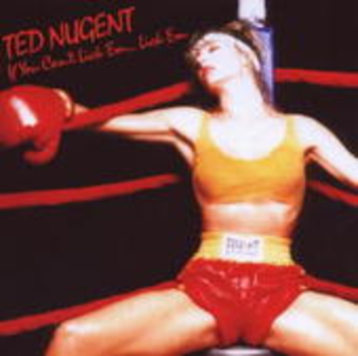 Ted Nugent – If You Can't Lick Em