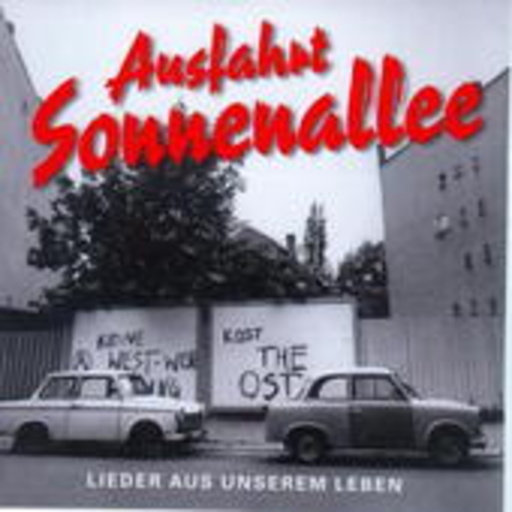 Diverse – Ausfahrt Sonnenallee: Lieder aus unserem Leben