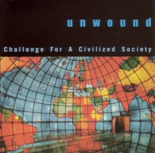 Unwound – Challenge For A Civilized Society