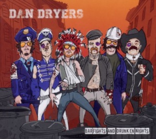 Dan Dryers – Bar Fights & Drunken Nights