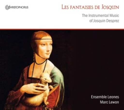 Ensemble Leones – Les Fantasies De Josquin