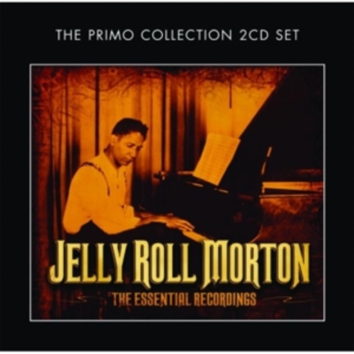 Jelly Roll Morton – The Essential Recordings