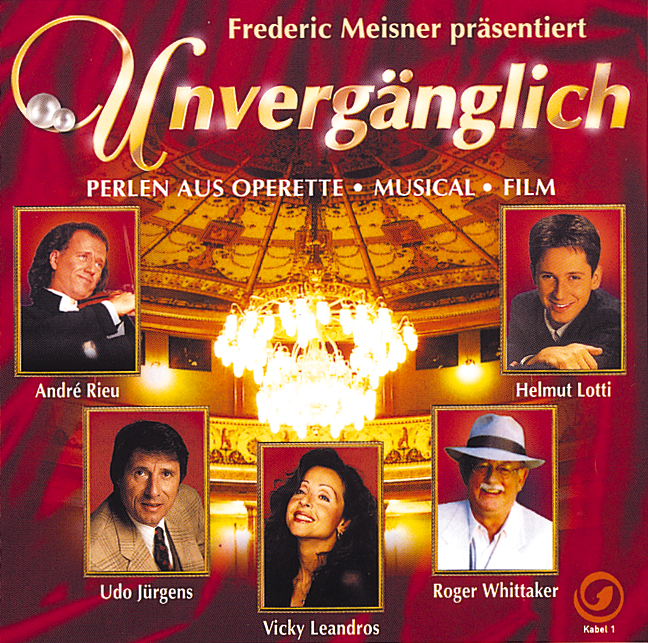 Diverse – Unvergänglich - Perlen aus Operette - Musical - Film