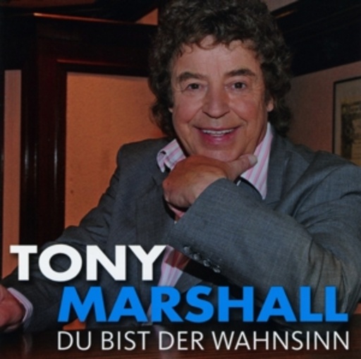 Tony Marshall – Du bist der Wahnsinn