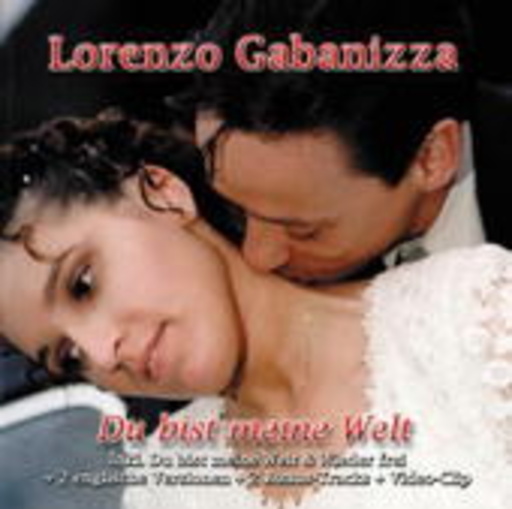 Lorenzo Gabanizza – Du bist meine Welt