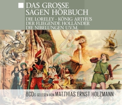 Matthias Ernst Holzmann – Das große Sagen-Hörbuch