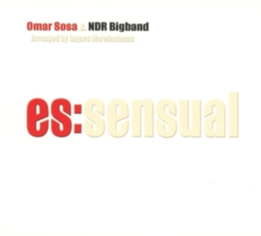Omar Sosa & NDR Big Band – es:sensual