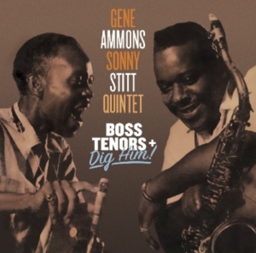 Gene Ammons/Sonny Stitt Quintet – Boss Tenors + Dig Him!