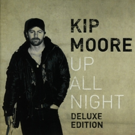 Kip Moore – Up All Night