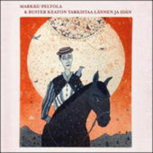 Markku Peltola – Buster Keaton Tarkistaa Lännen Ja Idän