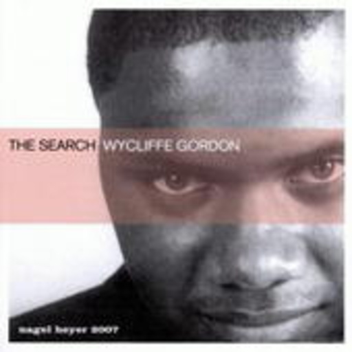 Wycliffe Gordon – The Search