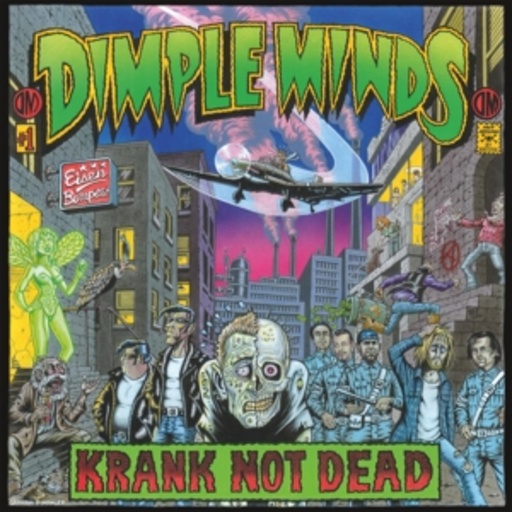 Dimple Minds – Krank Not Dead