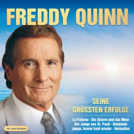 Freddy Quinn – Seine größten Hits