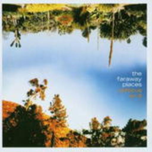 The Far Away Places – Unfocus On It