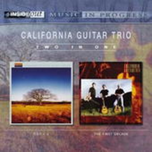California Guitar Trio – Two In One: CG3+2/The First Decade