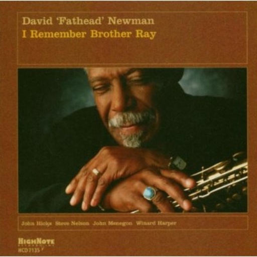 David "Fathead" Newman – I Remember Brother Ray