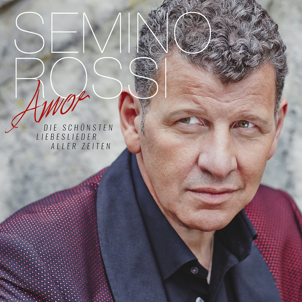 Semino Rossi – Amor - Die schönsten Liebeslieder aller Zeiten