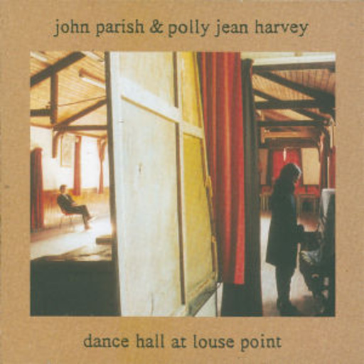 John Parish & Polly Jean Harvey – Dance Hall At Louse Point