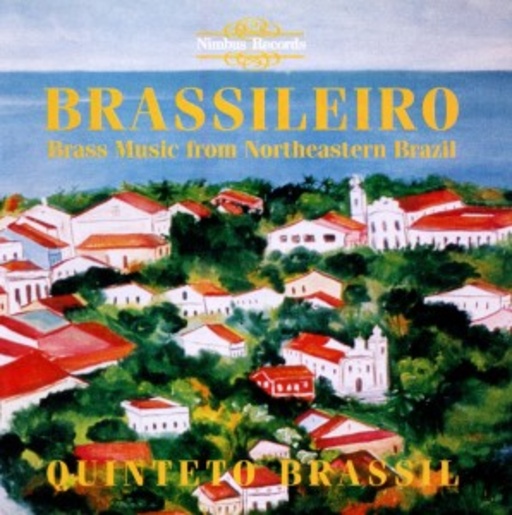 Quinteto Brassil – Brassileiro: Musik für Blechbläser aus dem Nordosten Brasiliens
