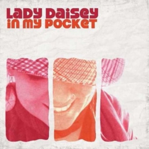 Lady Daisy – In My Pocket