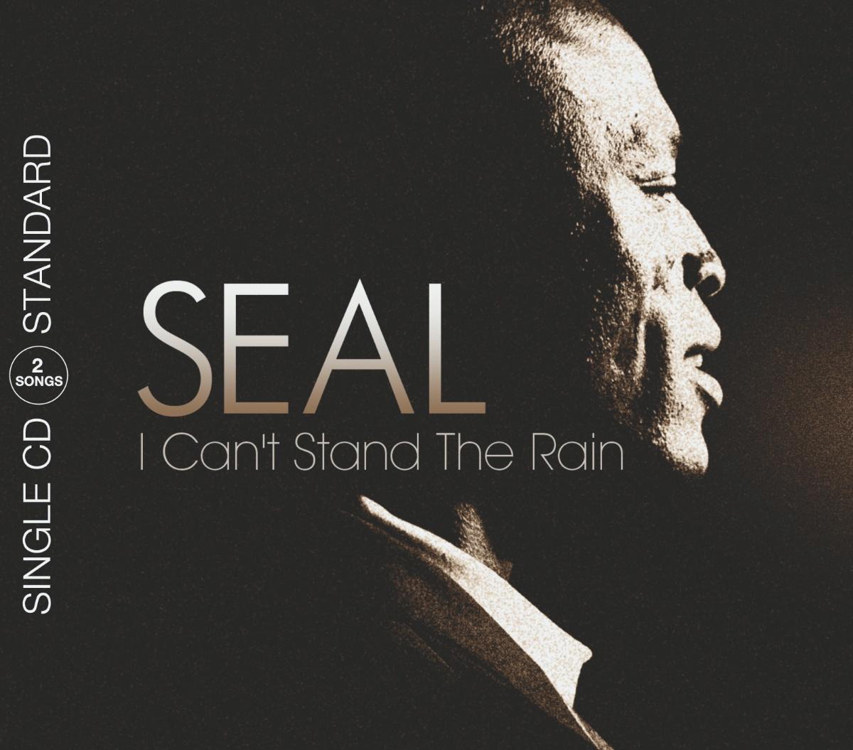 Seal – I Can't Stand The Rain