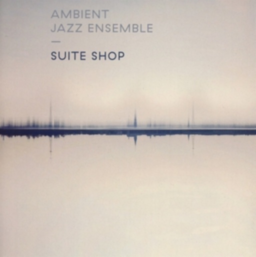 Ambient Jazz Ensemble – Suite Shop