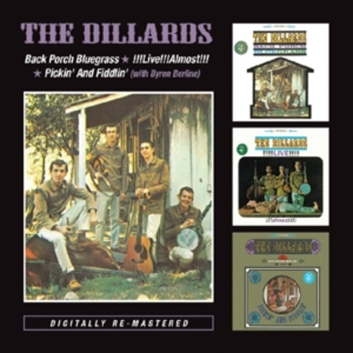The Dillards – Back Porch Bluegrass/!!!Live!!!Almost/Pickin' And Fiddlin'