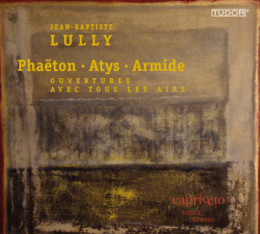 Dominik Kiefer/Capriccio Barock Orchester – Phaeton - Atys - Armide - Ouvertures Avec Tous Les Airs