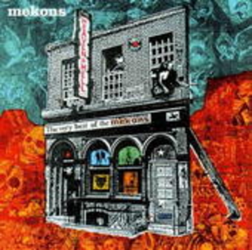 The Mekons – Heaven & Hell - The Very Best Of