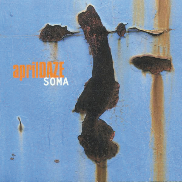 April Daze – Soma